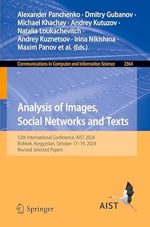 analysis of images social networks and texts 12th international conference aist 2024 bishkek kyrgyzstan