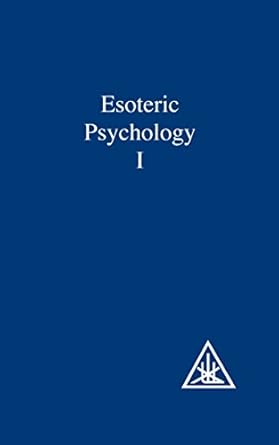 esoteric psychology vol 1 a treatise on the seven rays 1st edition alice a bailey 0853301182, 978-0853301189