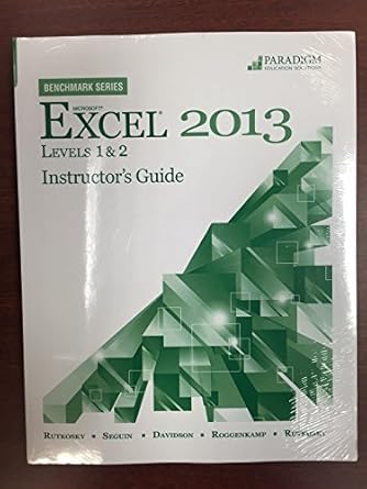 microsoft excel 2013 level 2 instructors guide print and cd benchmark series 1st edition rutkosky 0763854530,