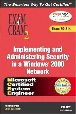 implementing and administering security in a windows 2000 network exam 70 214 1st edition roberta bragg