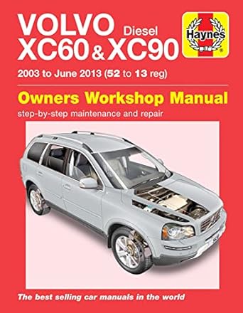 volvo diesel xc60 and xc90 owners workshop manual 2003 to june 2013 models 1st edition mark storey