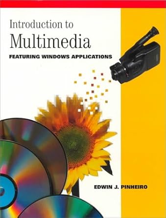 introduction to multimedia featuring windows applications 1st edition ed pinheiro 0534266347, 978-0534266349