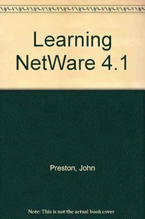 learning netware 4 1 1st edition john preston ,guy yost 1575760525, 978-1575760520