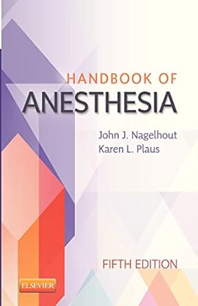 handbook of anesthesia 1st edition john j nagelhout crna phd faan ,karen plaus phd crna faan 145571125x,