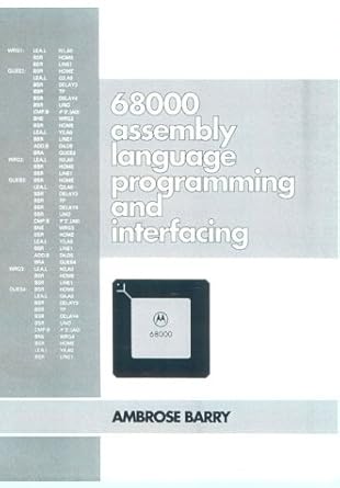 68000 assembly language programming and interfacing a unique approach for the beginner 1st edition ambrose