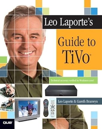 leo laportes guide to tivo 1st edition leo laporte ,gareth branwyn 0789731959, 978-0789731951