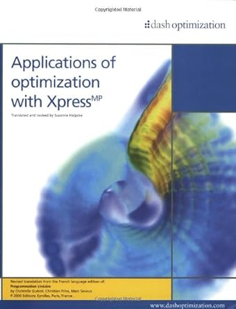applications of optimization with xpressmp 1st edition christelle gueret ,christian prins ,marc sevaux