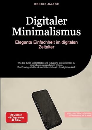 digitaler minimalismus elegante einfachheit im digitalen zeitalter wie sie durch digital detox und reduzierte