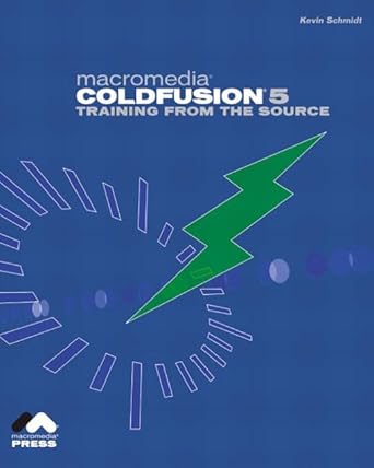 macromedia coldfusion 5 training from the source 1st edition kevin schmidt 0201758474, 978-0201758474