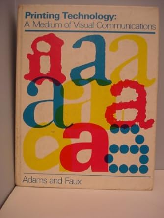 printing technology a medium of visual communications 1st edition j michael adams 0878721231, 978-0878721238