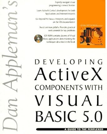 dan applemans developing activex components with visual basic 5 0 a guide to the perplexed 1st edition daniel