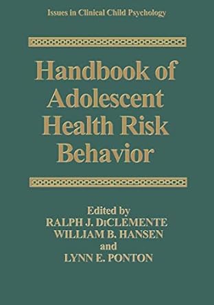 handbook of adolescent health risk behavior 1st edition ralph j diclemente ,william b hansen ,lynn e ponton
