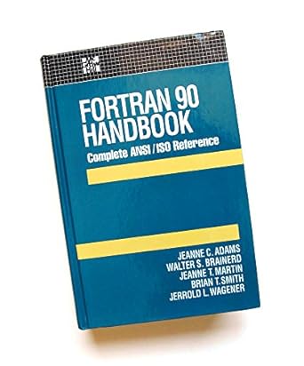 fortran 90 handbook complete ansi/iso reference 1st edition jeanne c adams ,walter s brainerd ,jeanne t