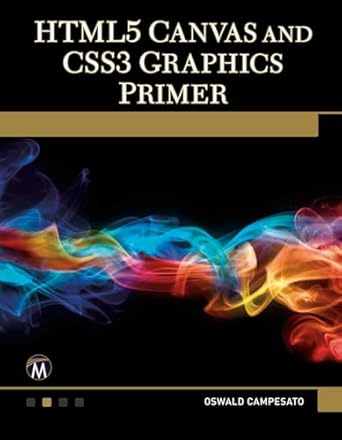 html5 canvas and css3 graphics primer 1st edition oswald campesato 1936420341, 978-1936420346