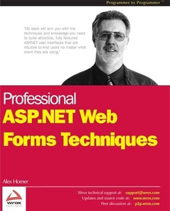 professional asp net web forms techniques 1st edition alex homer 1861007868, 978-1861007865