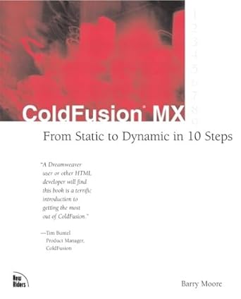 coldfusion mx from static to dynamic in 10 steps 1st edition barry moore 0735712964, 978-0735712966