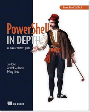 powershell in depth an administrators guide 1st edition don jones ,richard siddaway ,jeffrey hicks