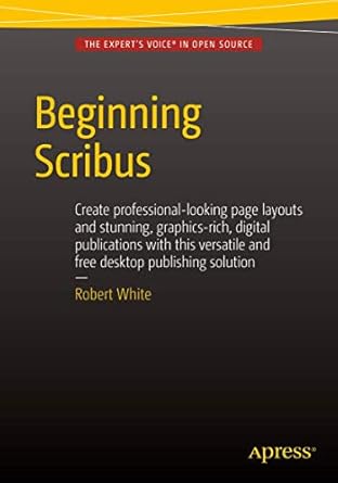 beginning scribus 1st edition robert white 1484207238, 978-1484207239