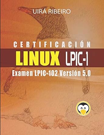 certificacion linux lpic 102 guia para el examen lpic 102 version revisada y actualizada 1st edition uira