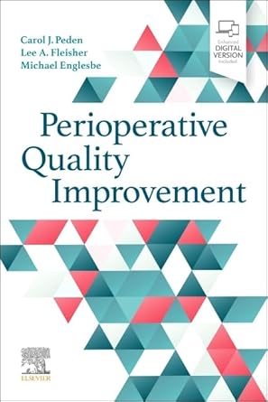 perioperative quality improvement 1st edition carol j peden mb chb md frca fficm mph ,lee a fleisher md