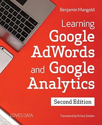 learning google adwords and google analytics 1st edition benjamin mangold 0994390440, 978-0994390448