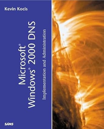 microsoft windows 2000 dns implementation and administration 1st edition kevin kocis 0672322005,