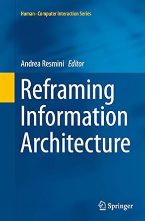 reframing information architecture 1st edition andrea resmini 3319380885, 978-3319380889