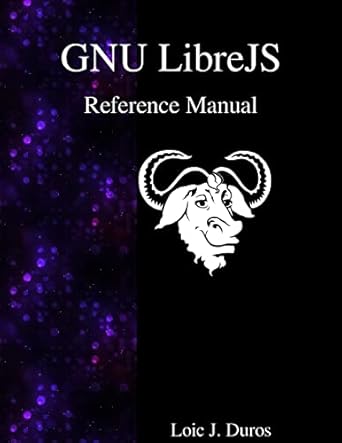 gnu librejs reference manual 1st edition loic j duros 988838161x, 978-9888381616