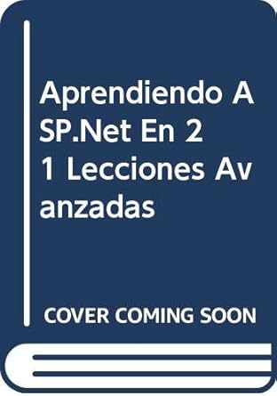 aprendiendo asp net en 21 lecciones avanzadas 1st edition unknown 9702603404, 978-9702603405