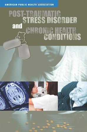 post traumatic stress disorder and chronic health conditions 1st edition stephen s ,ph d coughlin 0875530168,