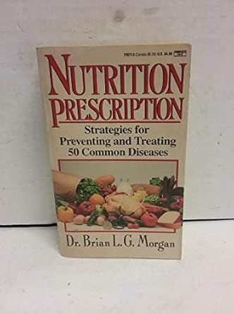 nutrition prescription 1st edition dr brian morgan 0449216713, 978-0449216712