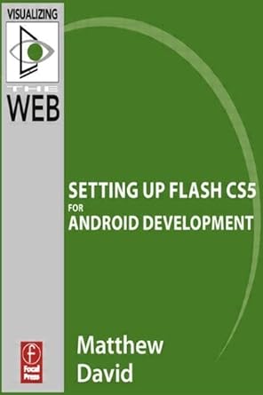 flash mobile setting up flash cs5 for android development 1st edition dr matthew david 024081570x,