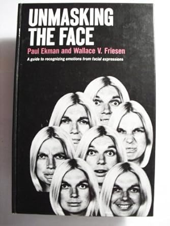 unmasking the face a guide to recognizing emotions from facial clues 1st edition paul ekman 013938183x,