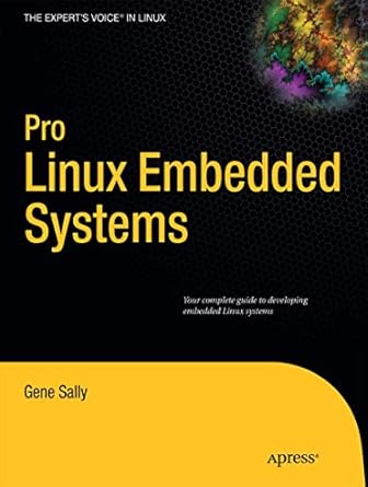 pro linux embedded systems 1st edition gene sally 1430272279, 978-1430272274