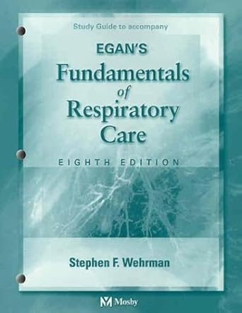 study guide to accompany egans fundamentals of respiratory care 1st edition robert l wilkins phd rrt faarc