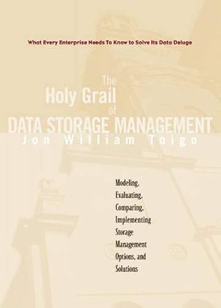the holy grail of data storage management 1st edition jon william toigo 0130130559, 978-0130130556