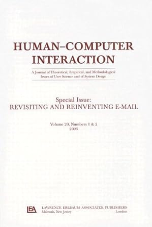revisiting and reinventing e mail a special double issue of human computer interaction 1st edition steve