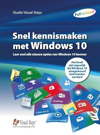 snel kennismaken met windows 10 leer snel alle nieuwe opties van windows 10 kennen 1st edition studio visual