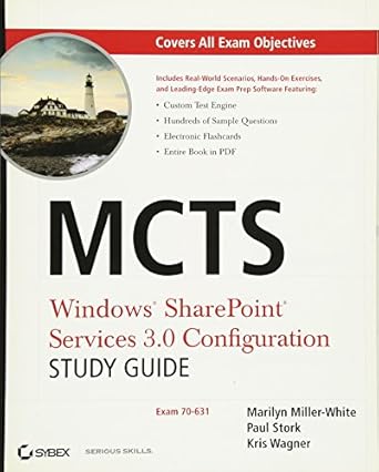 mcts windows sharepoint services 3 0 configuration study guide exam 70 631 1st edition marilyn miller white