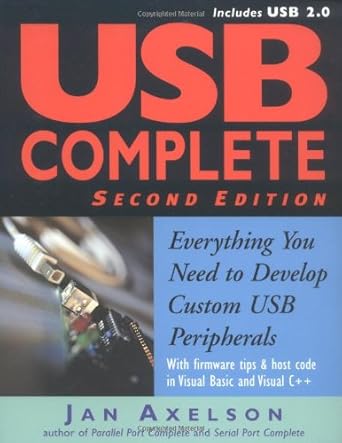 usb complete everything you need to develop custom usb peripherals 1st edition jan axelson 0965081958,