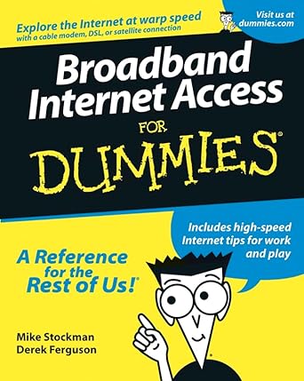 broadband internet access for dummies 1st edition mike stockman ,derek ferguson 0764507699, 978-0764507694