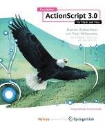 foundation actionscript 3 0 for flash and flex 1st edition darren richardson ,paul milbourne 1430217758,