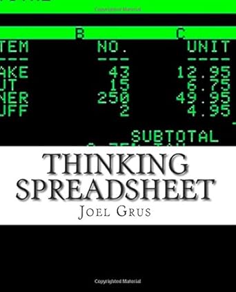 thinking spreadsheet an opinionated guide to problem solving and data analysis using microsoft excel 1st