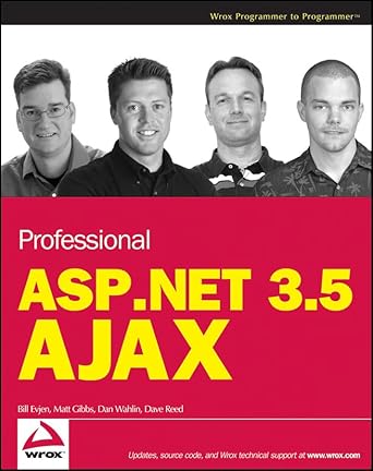 professional asp net 3 5 ajax 1st edition bill evjen ,matt gibbs ,dan wahlin ,dave reed 8126521767,