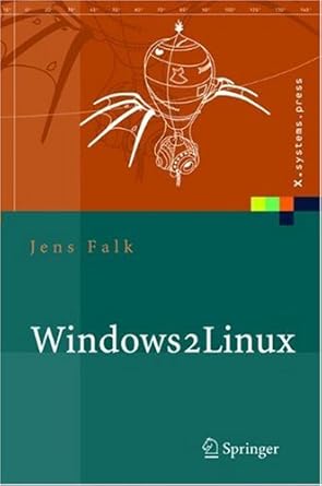 von windows zu linux migration von daten servern internet diensten und anwendungen 1st edition jens falk