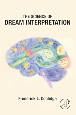 the science of dream interpretation 1st edition frederick l coolidge 0323884946, 978-0323884945