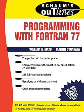 schaums outline of programming with fortran 77 1st edition willam e mayo ,martin cwiakala 0070411557,