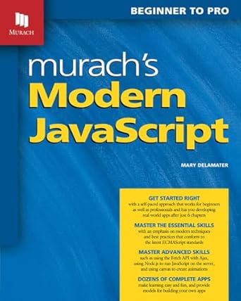 murachs modern javascript beginner to pro 1st edition mary delamater 1943873143, 978-1943873142