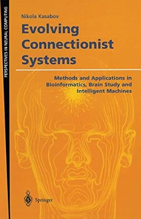 evolving connectionist systems methods and applications in bioinformatics brain study and intelligent
