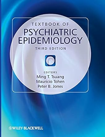 textbook of psychiatric epidemiology 1st edition ming t tsuang ,mauricio tohen ,peter jones 047069467x,